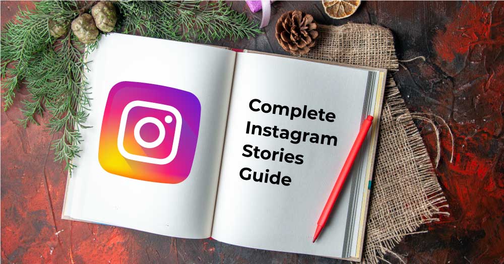 Mastering Instagram Stories A Complete Guide for Success