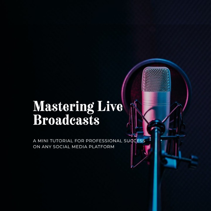 Mastering Live Broadcasts A Mini Tutorial for Professional Success on