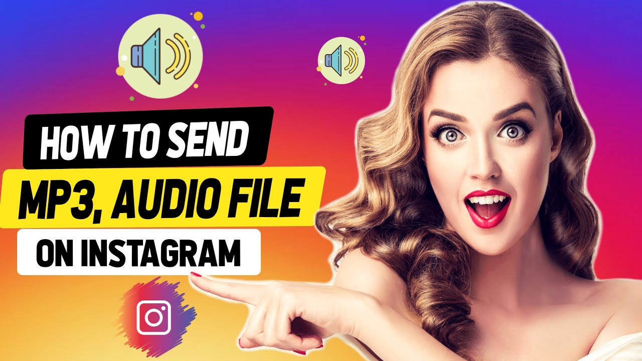 How to Send Audio File on Instagram Send MP3 Audio Files on